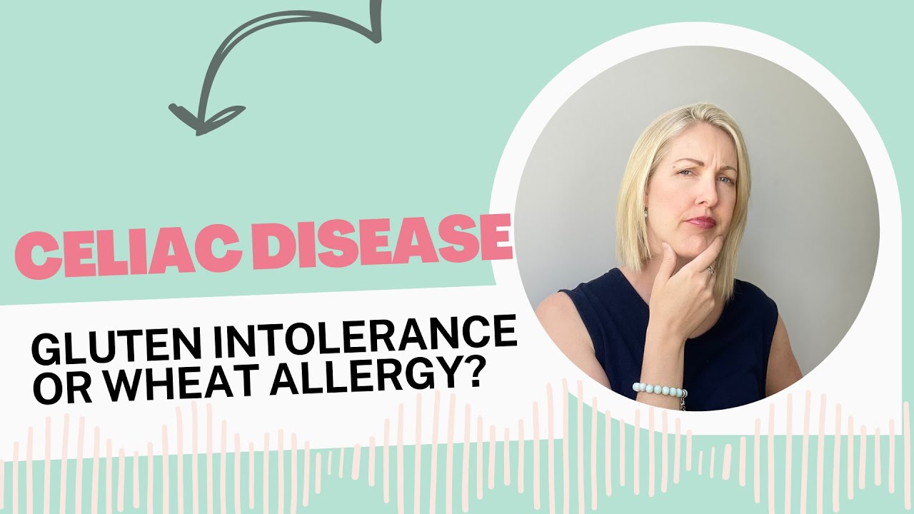 Is it Celiac Disease, Gluten Intolerance or Wheat Allergy?