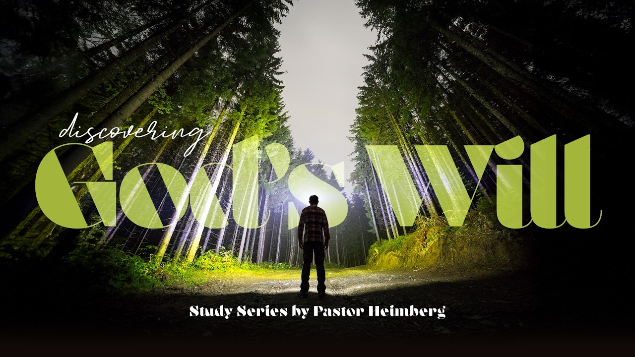 Discovering God's Will #3 - Looking for the Will
