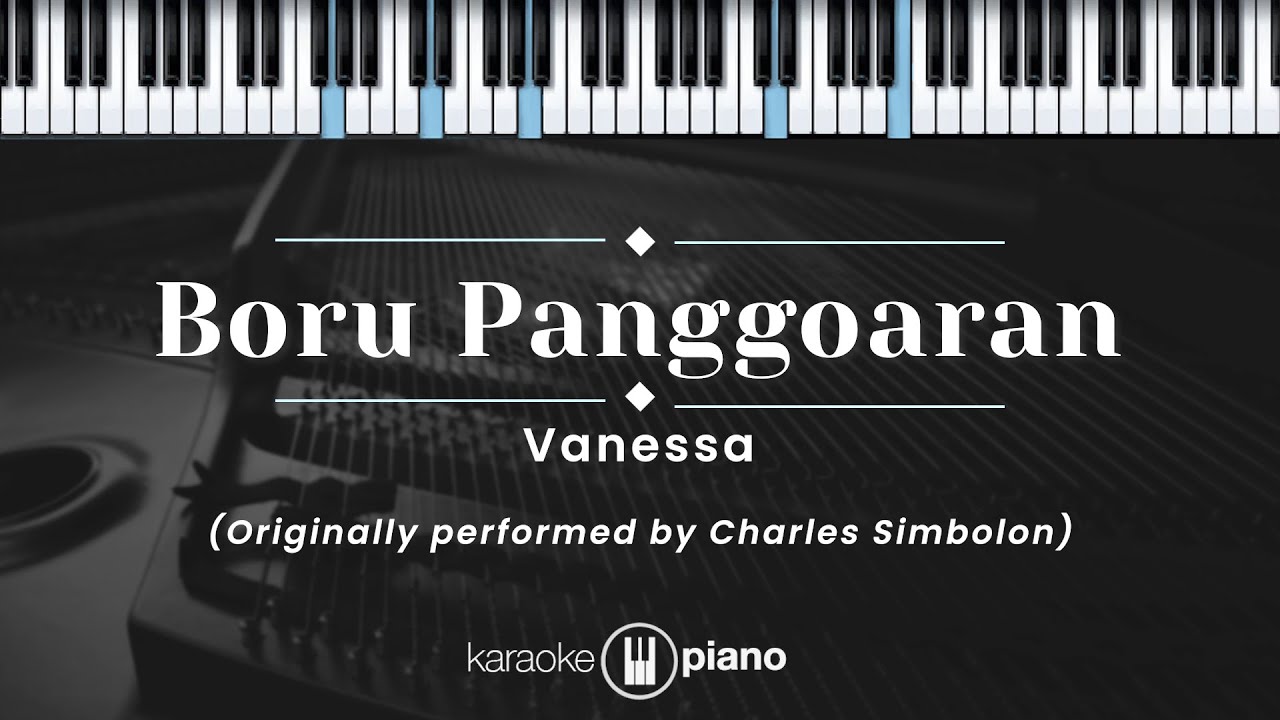 Boru Panggoaran  - Vanessa (KARAOKE PIANO)