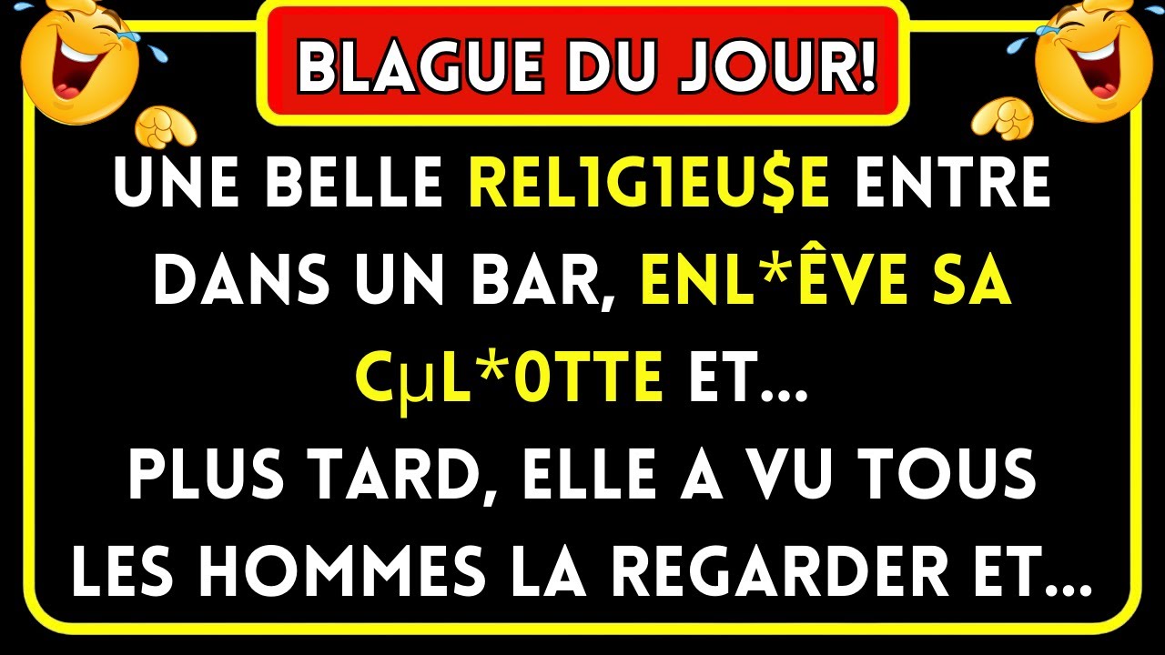 Blague Du Jour! 😂 Une Religieuse Entre Dans Un Bar... Blagues Dr&ocirc;les