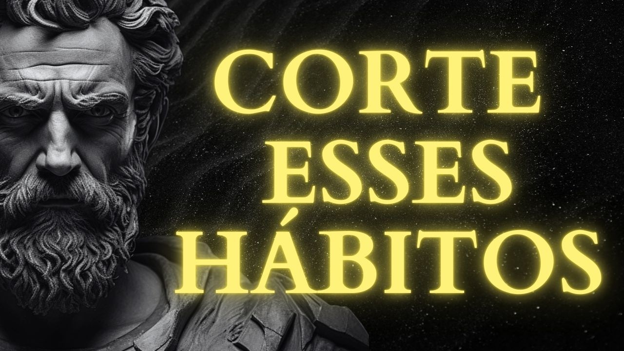 NINGUÉM VAI TE CONTAR: 10 HÁBITOS QUE ARRUÍNAM SUA VIDA | ESTOICISMO