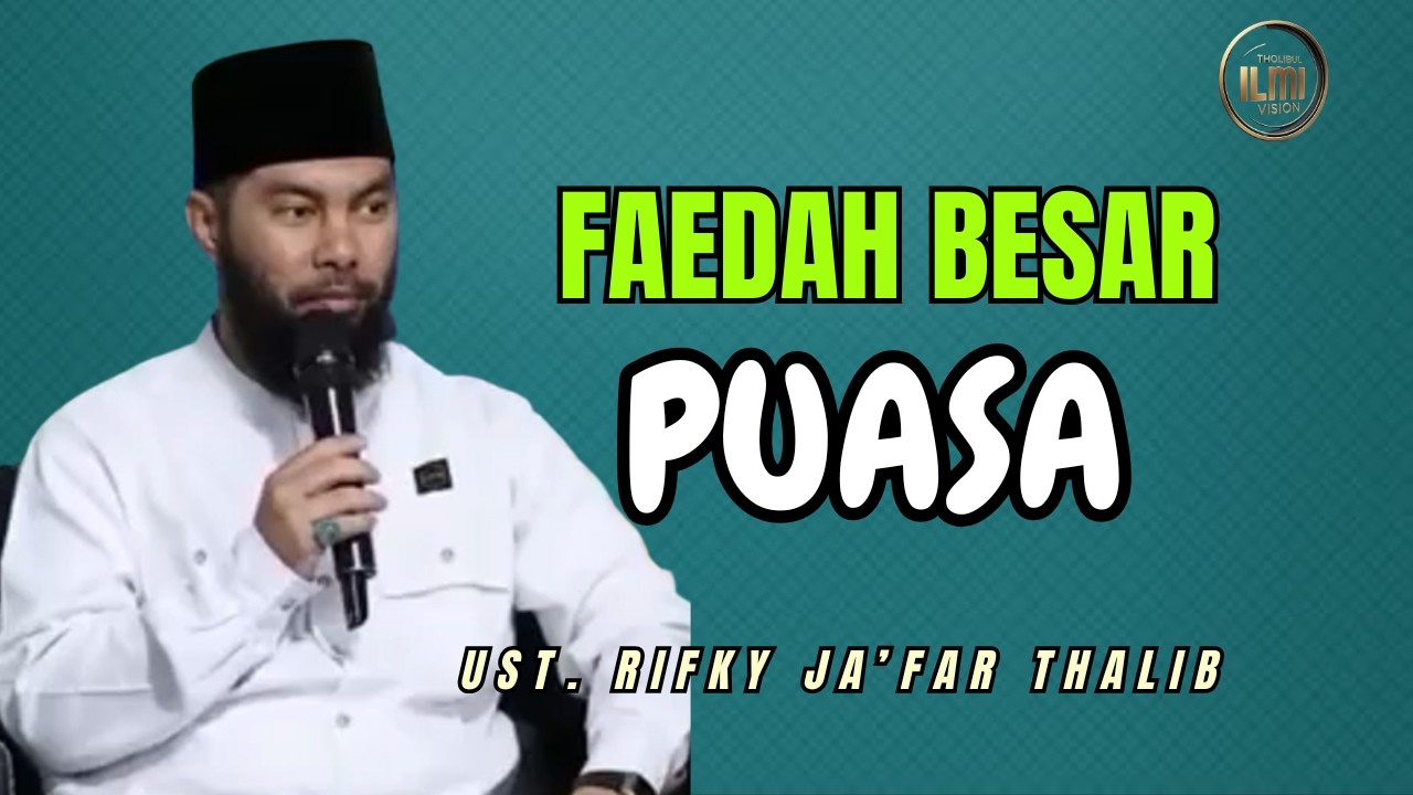 KAJIAN SEBELUM BERBUKA || FAEDAH PUASA - Ust. RIFKY JA’FAR THALIB.