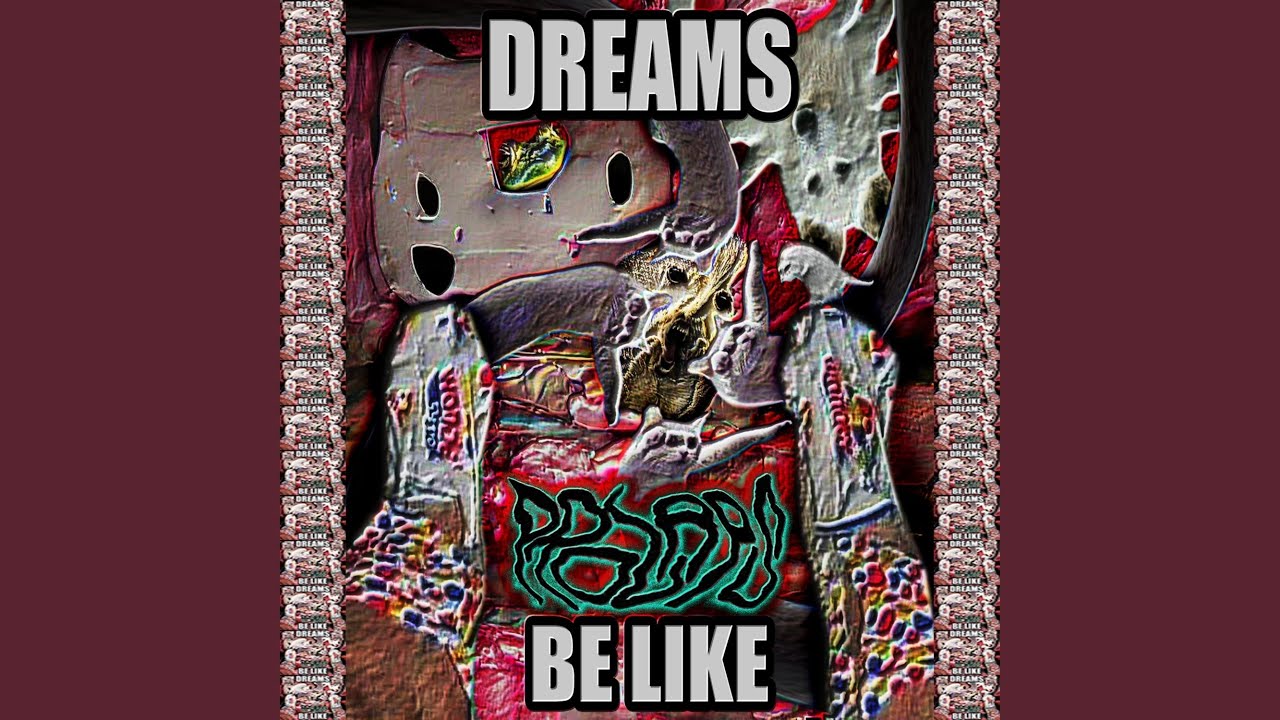 Dreams Be Like