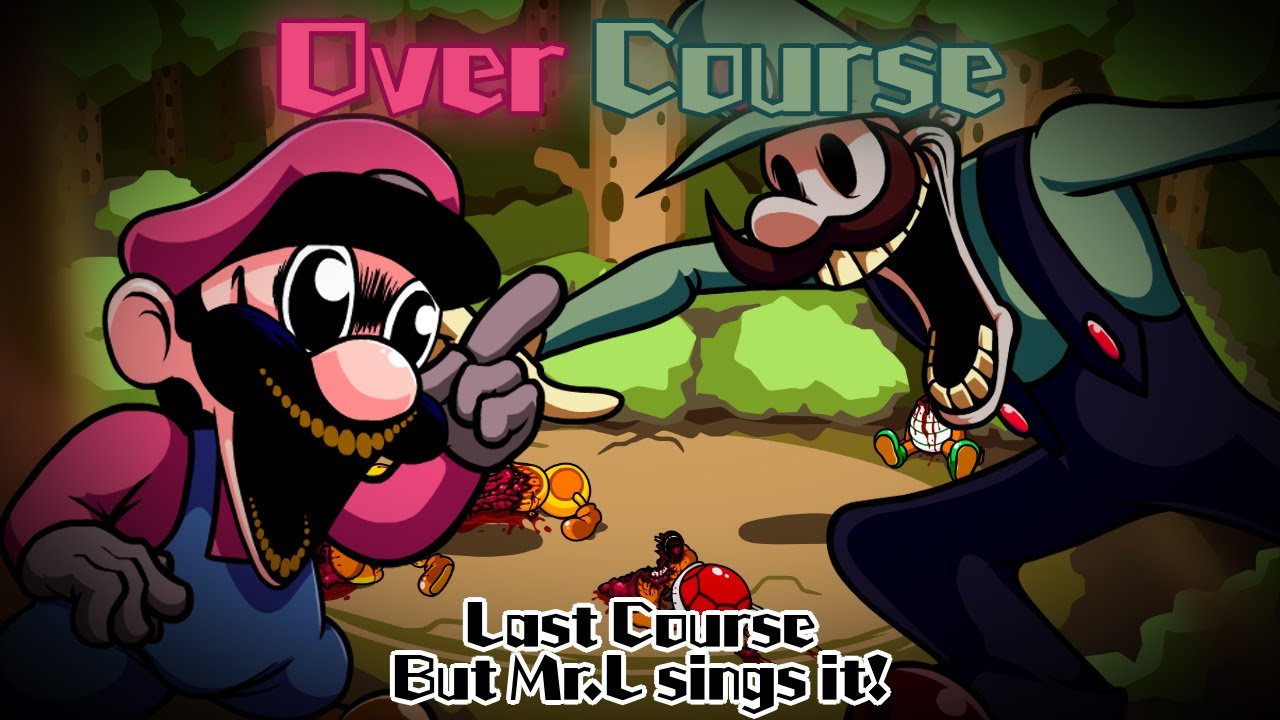 Over Course / Last Course but Mr.L sings it! (FNF Cover)