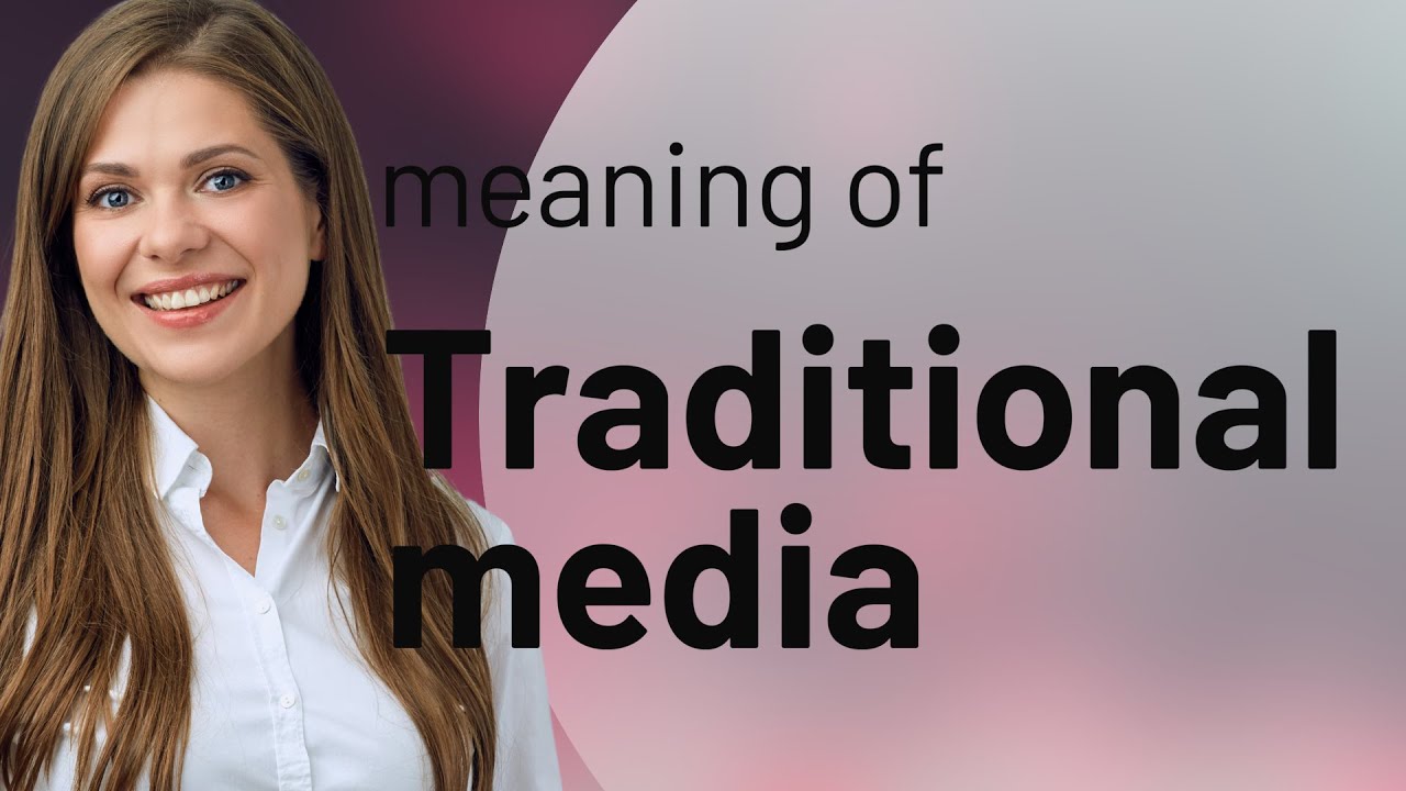 Understanding Traditional Media: A Guide for English Language Learners