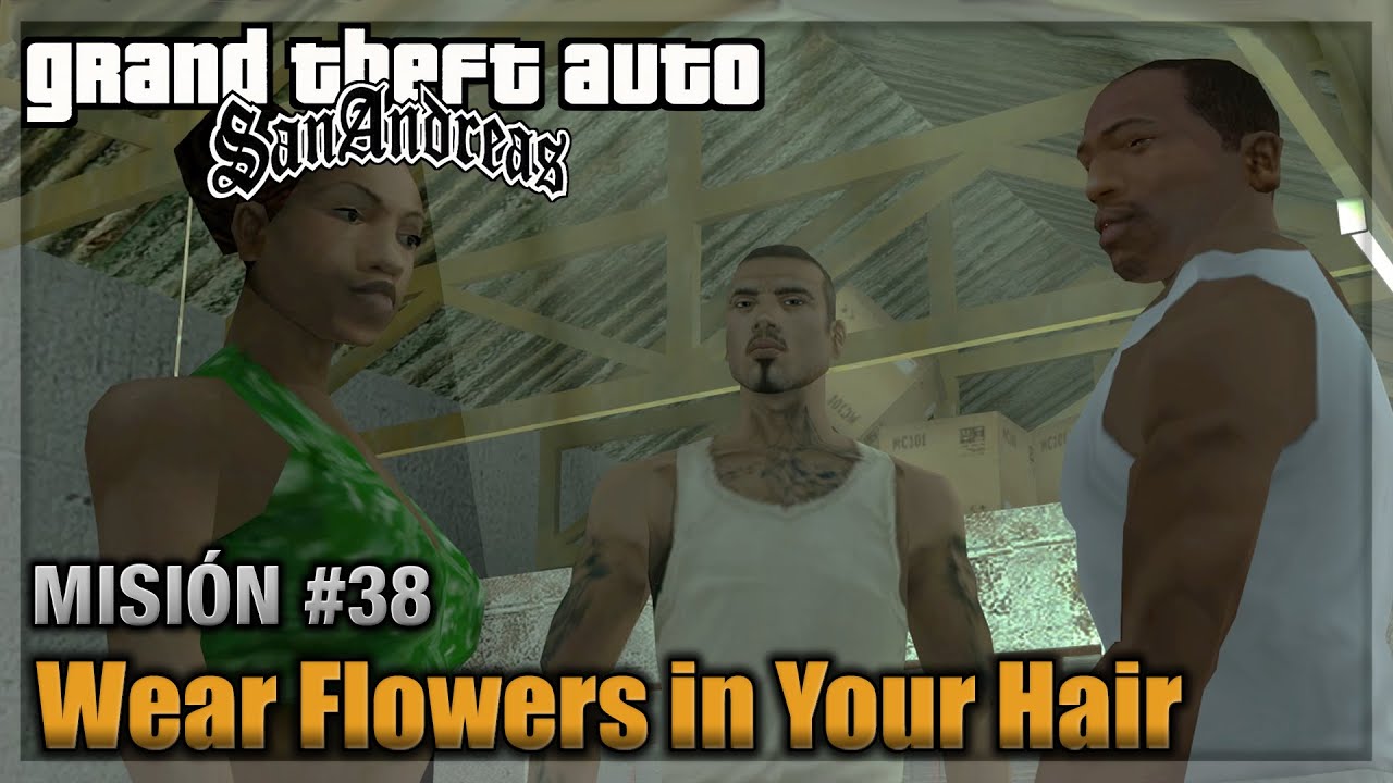 GTA San andreas - Misión #38 - Wear flowers in your hair (Español - 1080p 60fps)