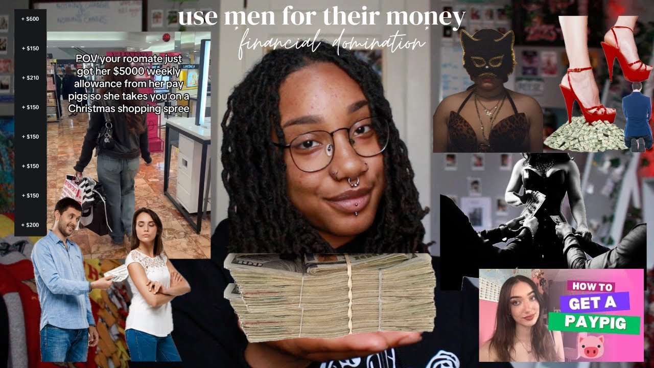 use men for their money *financial domination*