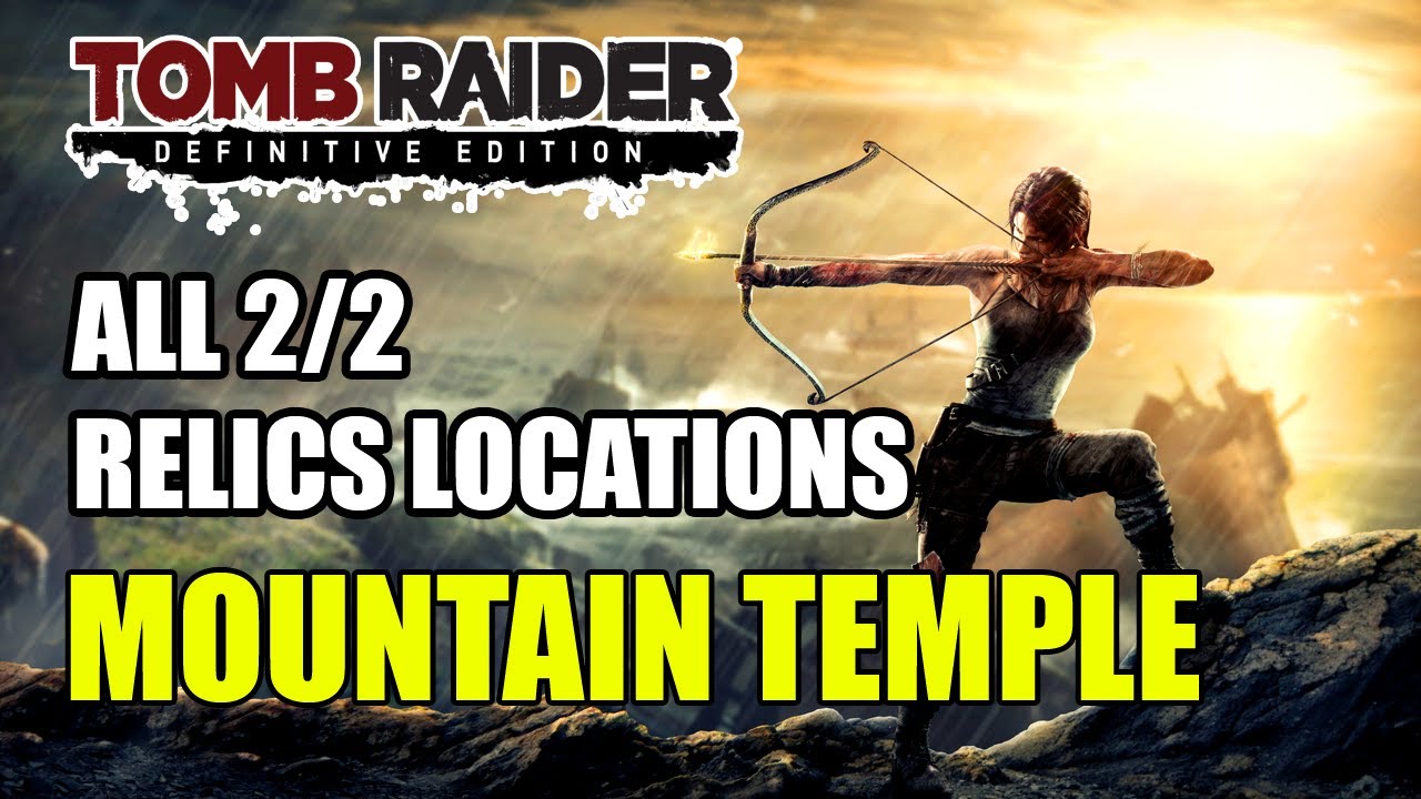 Tomb Raider | Mountain Temple Relics Locations (All 2 Relics Locations)