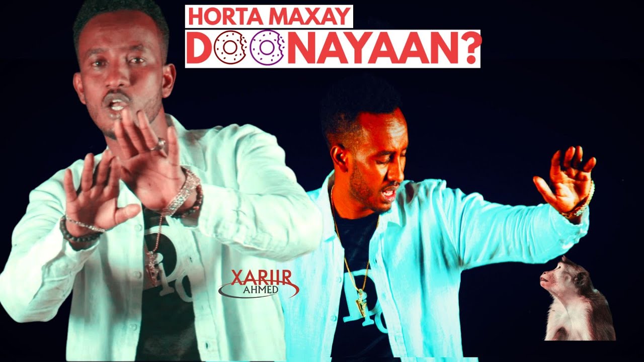 XARIIR AHMED | WAXAY DOONAYAAN | OFFICIAL MUSIC VIDEO 2022
