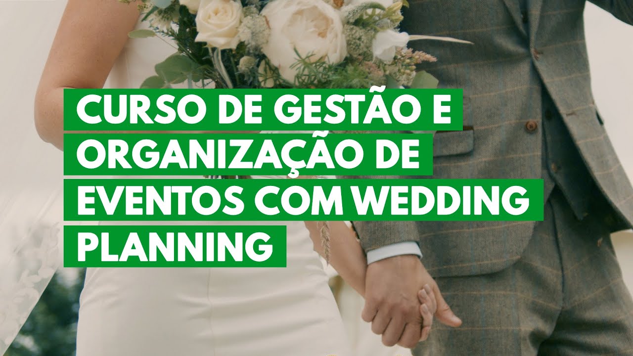 Curso de Gest&atilde;o e Organiza&ccedil;&atilde;o de Eventos com Wedding Planning &ndash; Campus Training