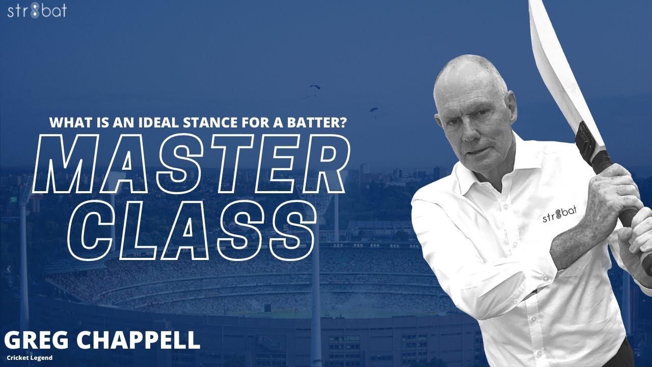 The best chance for a good stance | Batting Master Class with Greg Chappell