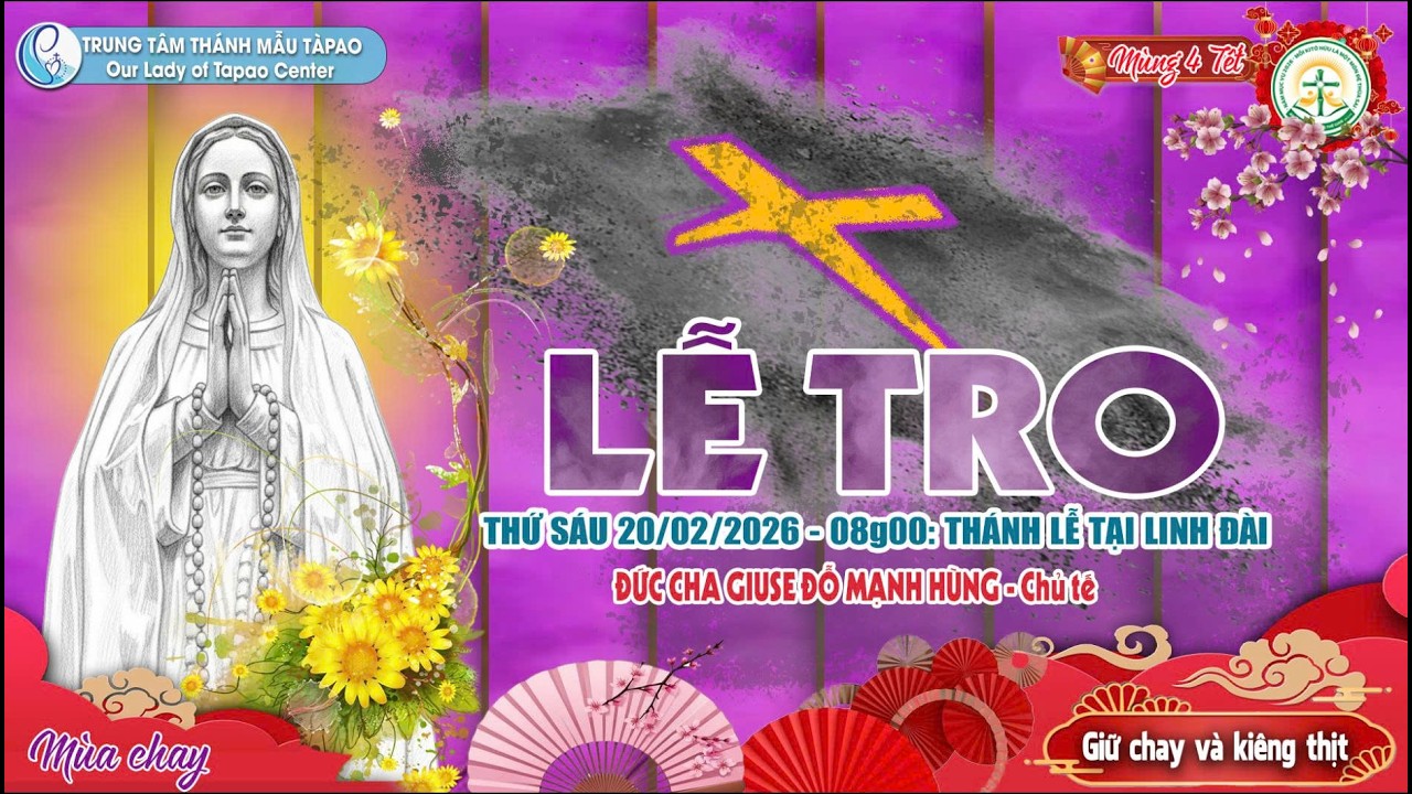 🔴20/02/2026 - THÁNH LỄ TRO - GIỮ CHAY VÀ KIÊNG THỊT - TTTM.TÀPAO