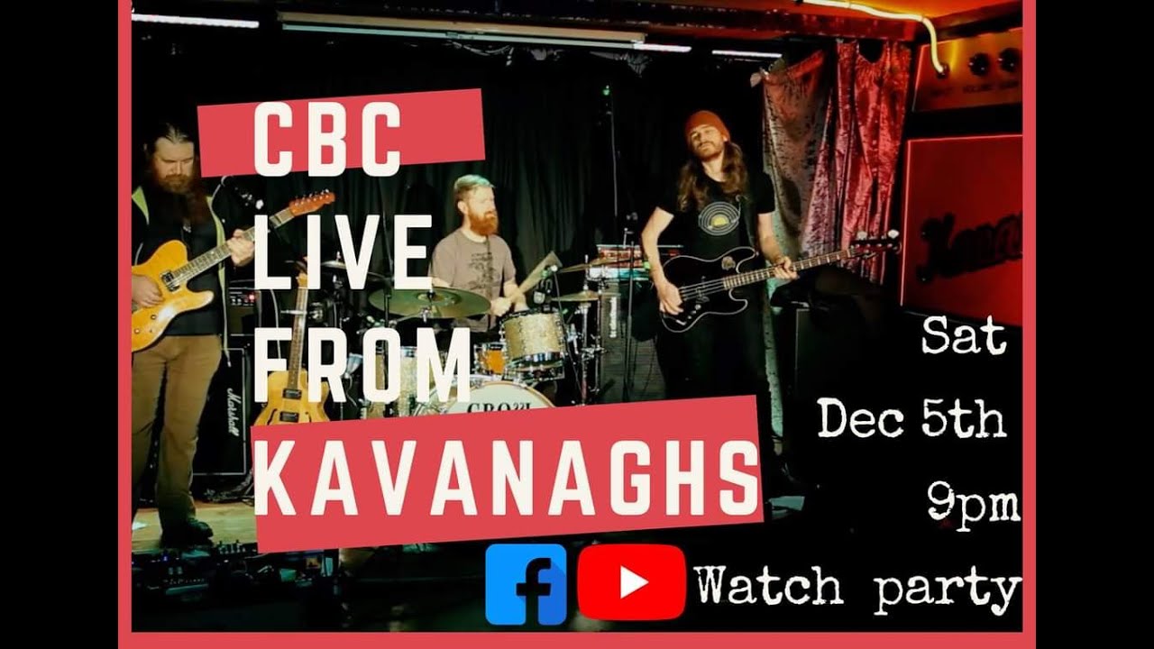 CBC live from Kavanaghs