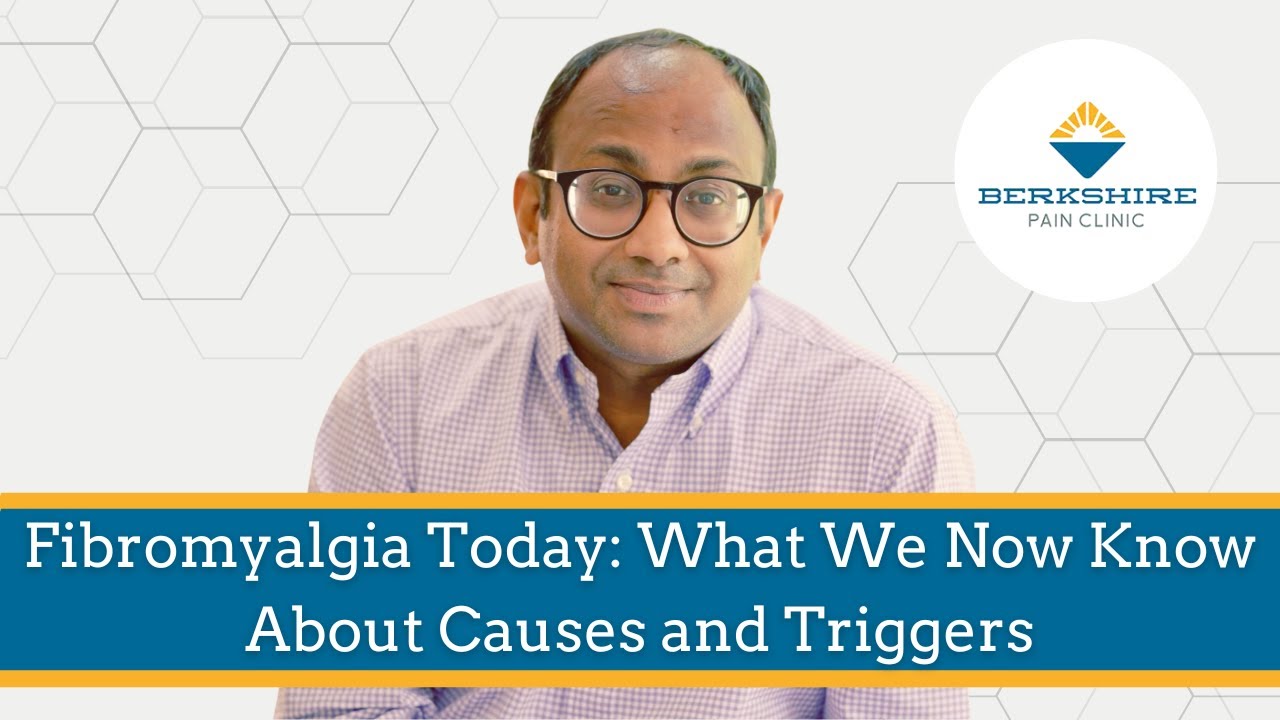 Fibromyalgia Today: What We Now Know About Causes and Triggers