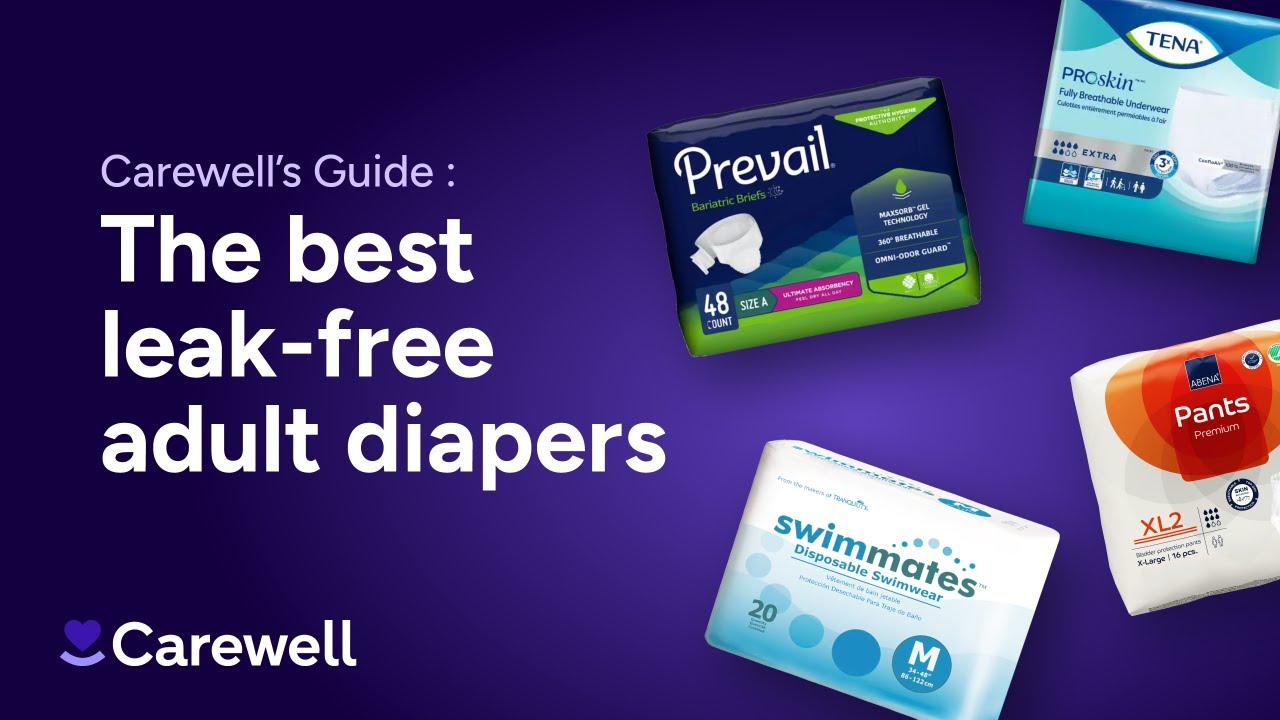 Carewell’s Guide to the Best Leak-Free Adult Diapers