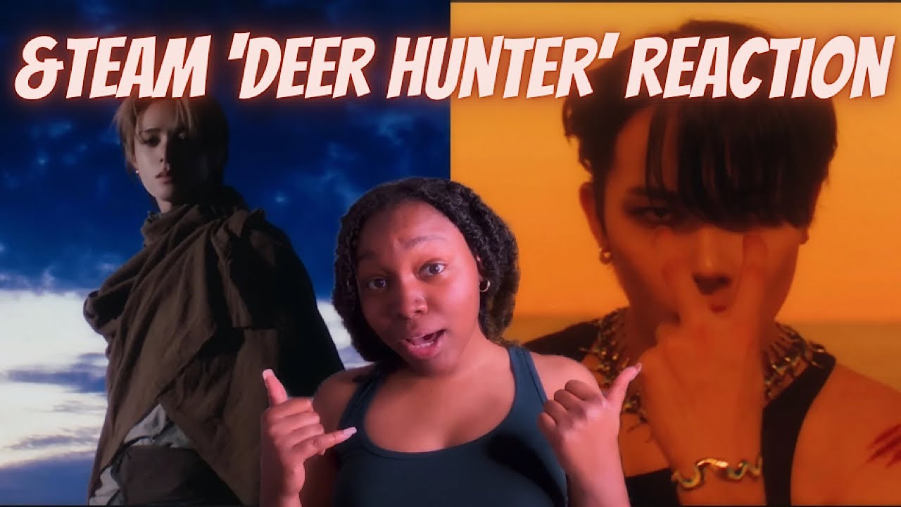 WHAT Y'ALL GET ME INTO?! WHO IS &TEAM?! | &TEAM 'Deer Hunter' Official MV REACTION