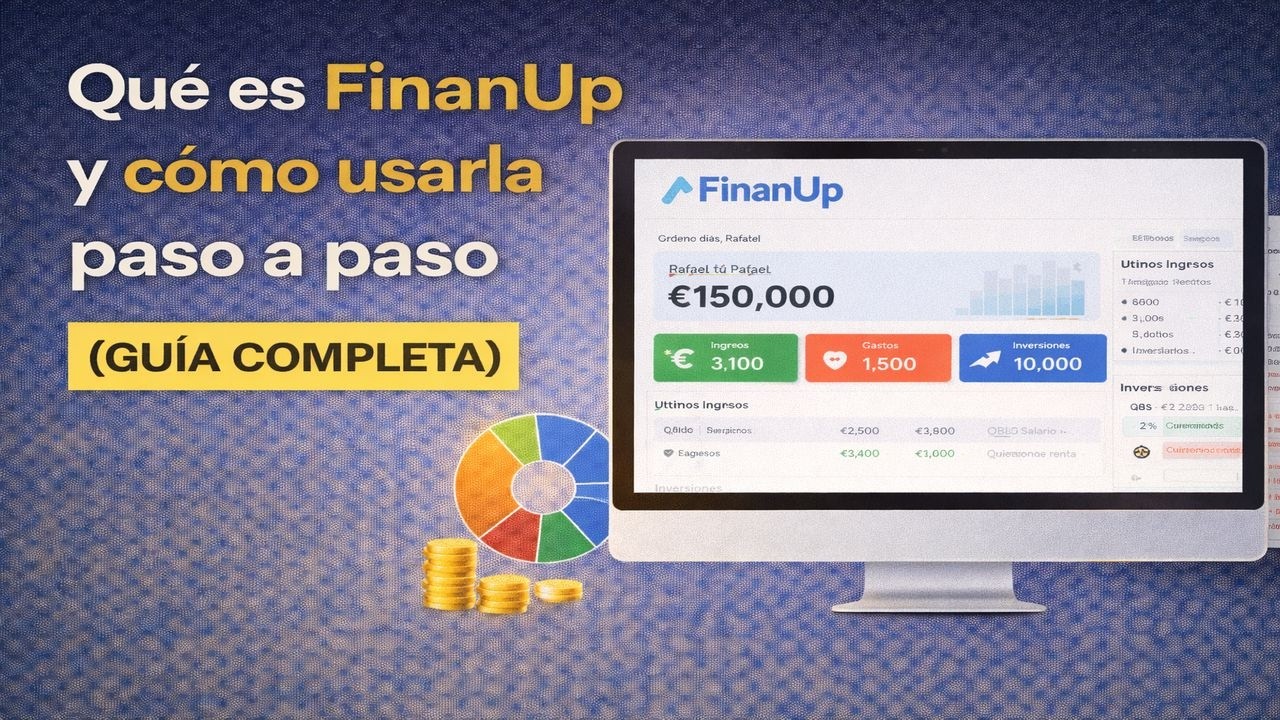 Cómo usar FinanUp desde cero: ingresos, gastos e inversiones
