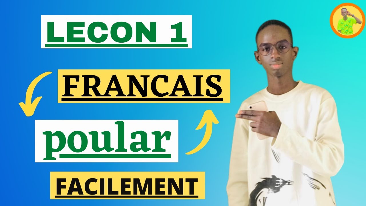Leçon 1: Apprendre le français en poular