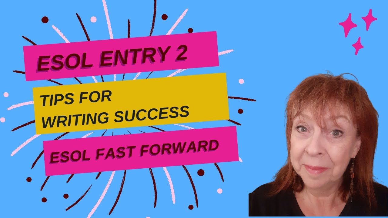 ESOL Entry 2 Writing Tips