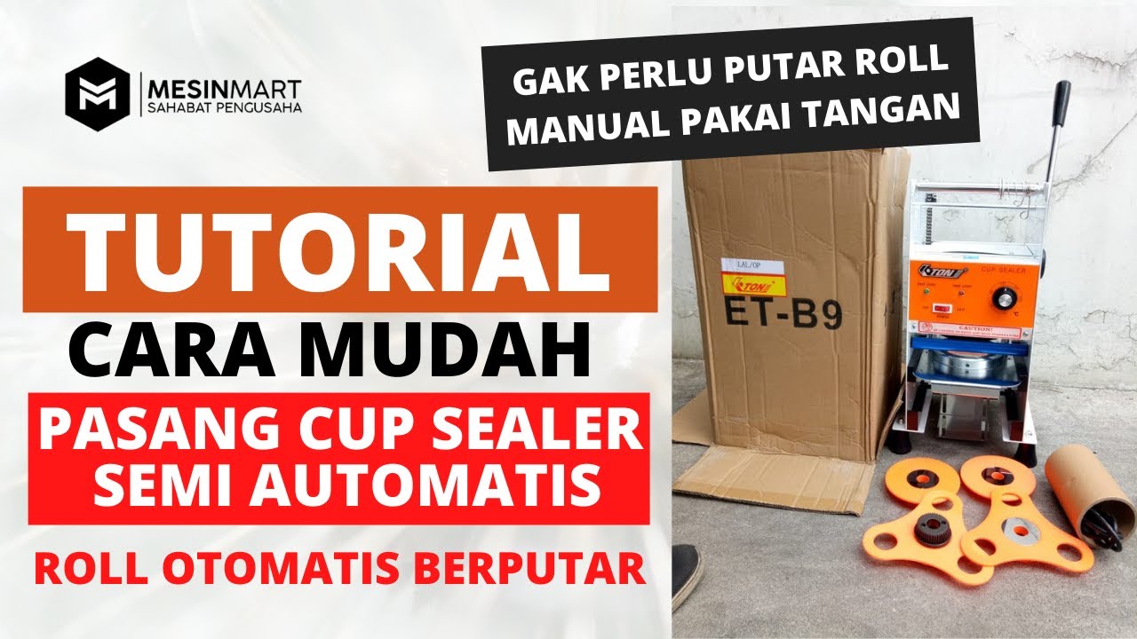 Langkah Cara Pasang Rakit | Cup Sealer Semi Otomatis Semi Automatic ETON ET-B9 Installation Video