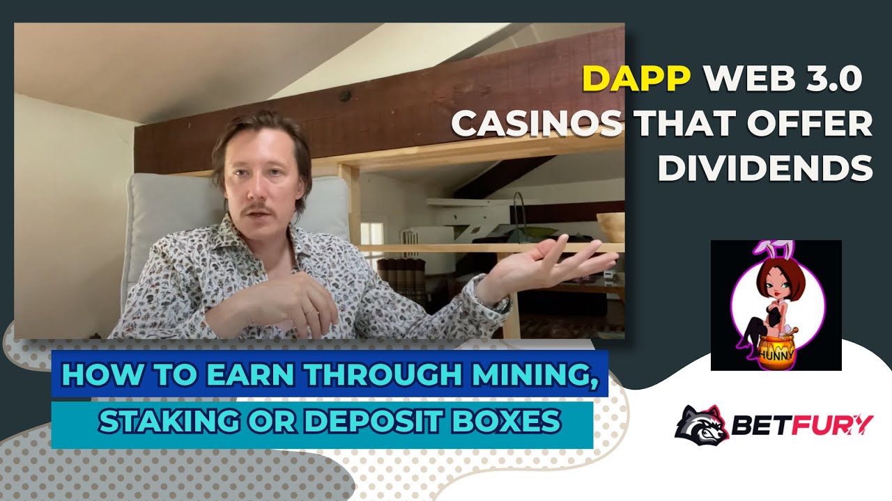 Web 3.0 casinos that offer dividends: how to earn through Mining, Staking or Deposit Boxes.
