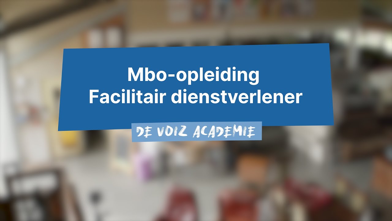 Op weg naar werk? Volg de opleiding Facilitaire Dienstverlening (MBO-2) via de Voiz Academie