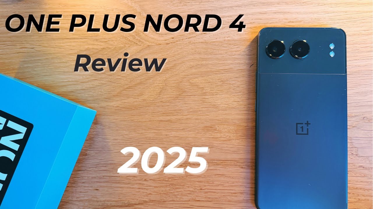 OnePlus Nord 4 Review:  Still Worth Your Money?