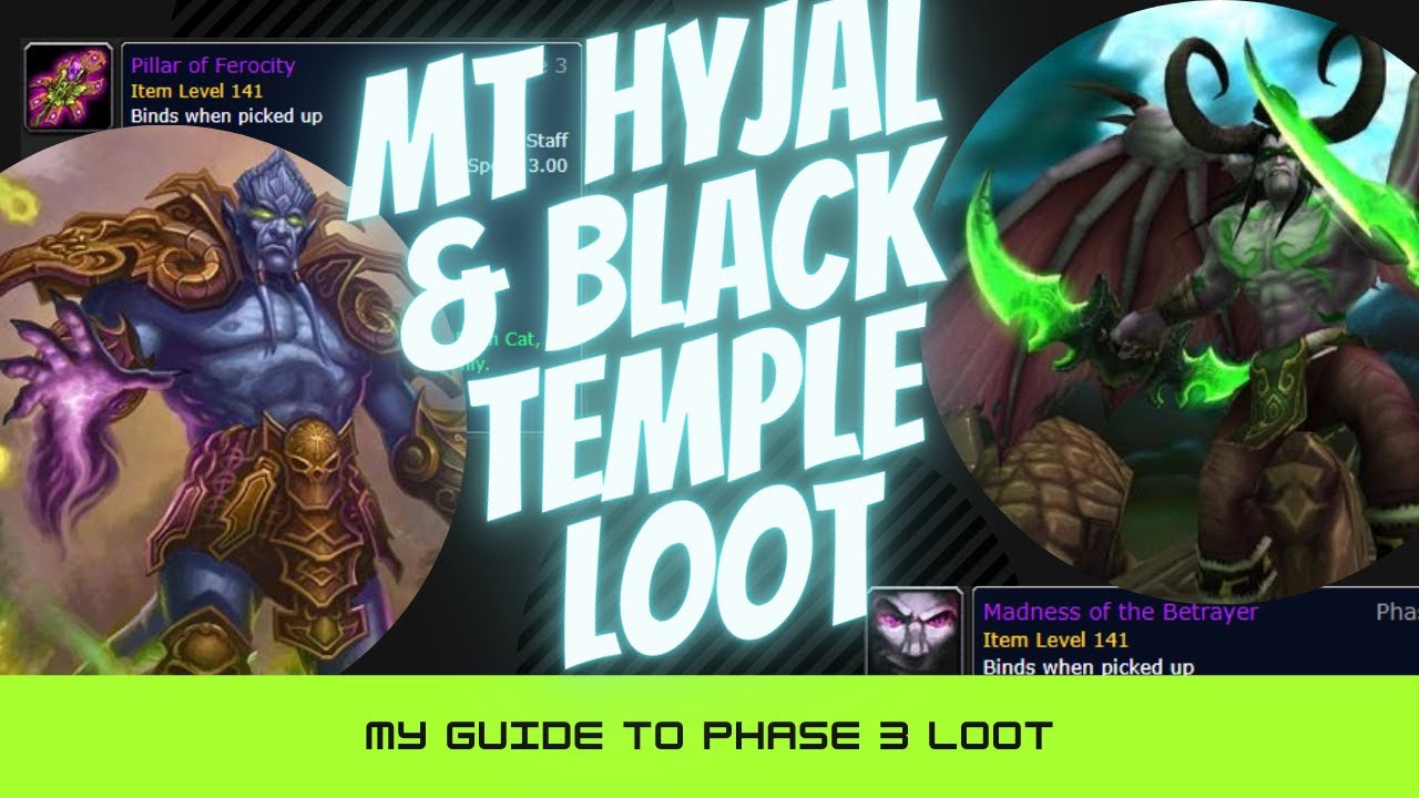 Phase 3 Loot Guide - Black Temple & Mt Hyjal - Feral Druid