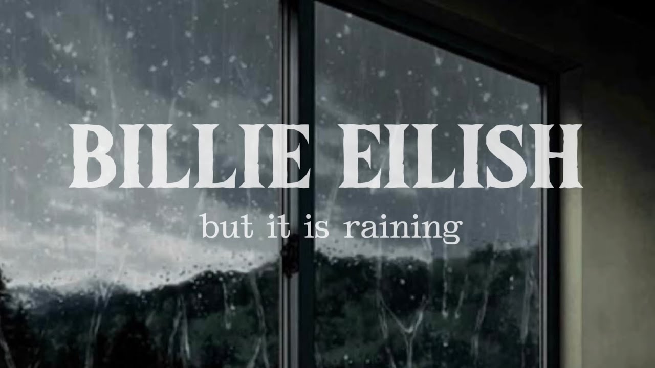 Billie Eilish but it is raining [playlist]