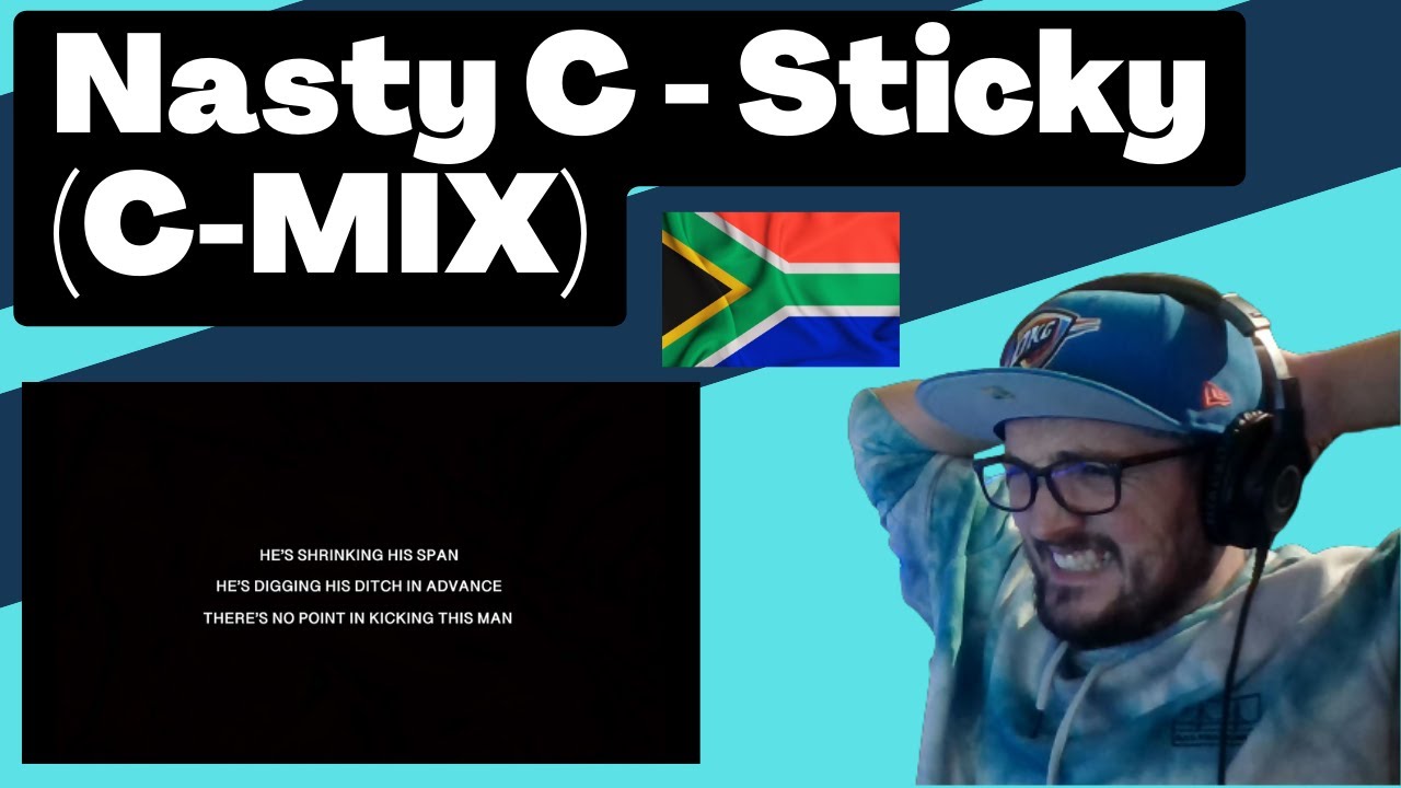 🇿🇦 Nasty C - Sticky (C-MIX) [Reaction] | Some guy's opinion