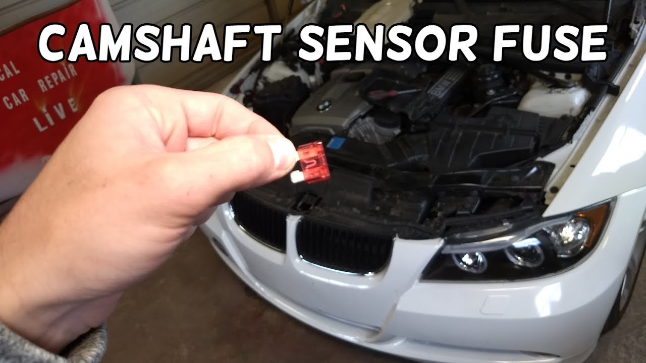 CAMSHAFT POSITION SENSOR FUSE BMW E90 E91 E92 E93. Intake, Exhaust Camshaft Sensor Fuse