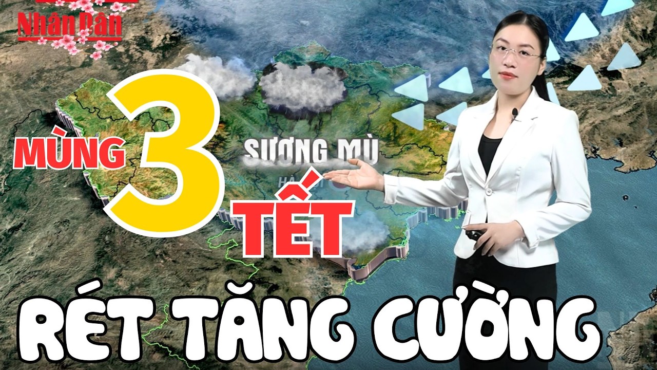 Dự báo thời tiết tối nay và ngày mai mùng 3 Tết | Dự báo thời tiết đêm nay mới nhất | Báo Nhân Dân