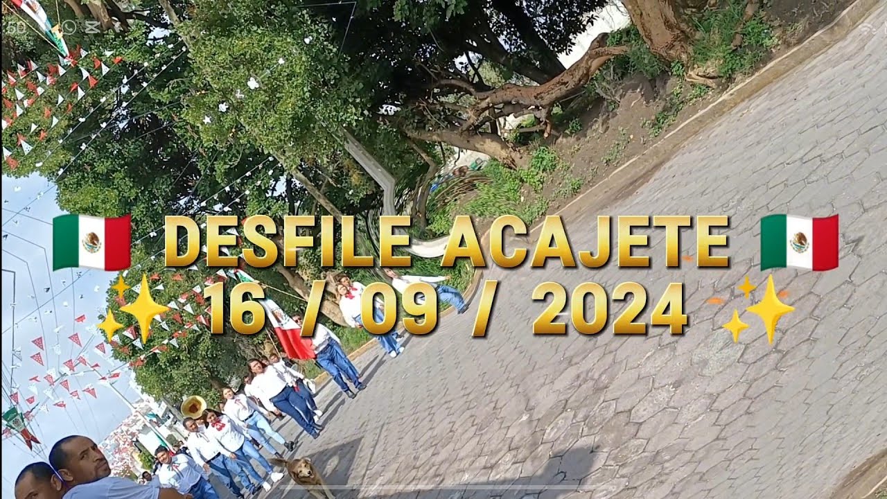 Desfile Acajete Puebla 🔥✨16/09/24🇲🇽