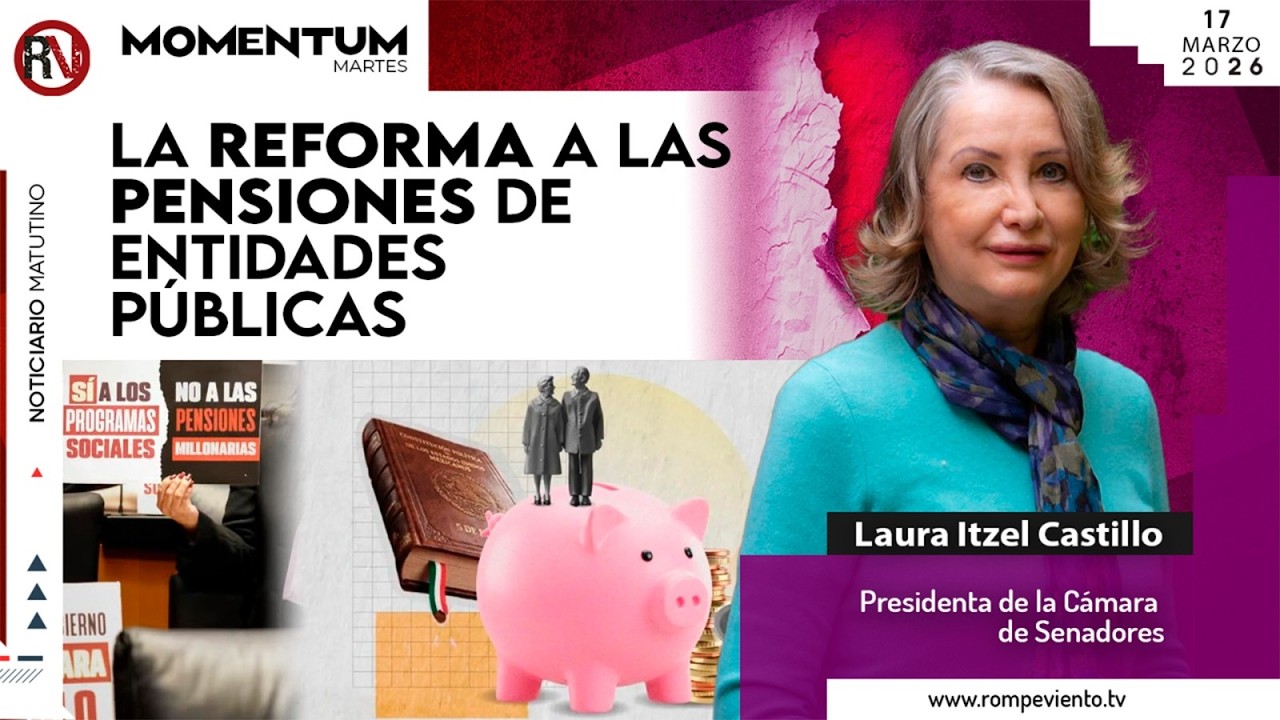 La reforma a las pensiones de entidades públicas | Laura Castillo / Pdta. de la Cámara de Senadores
