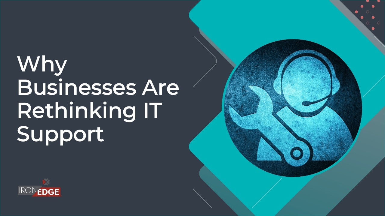 Why Businesses Are Rethinking IT Support