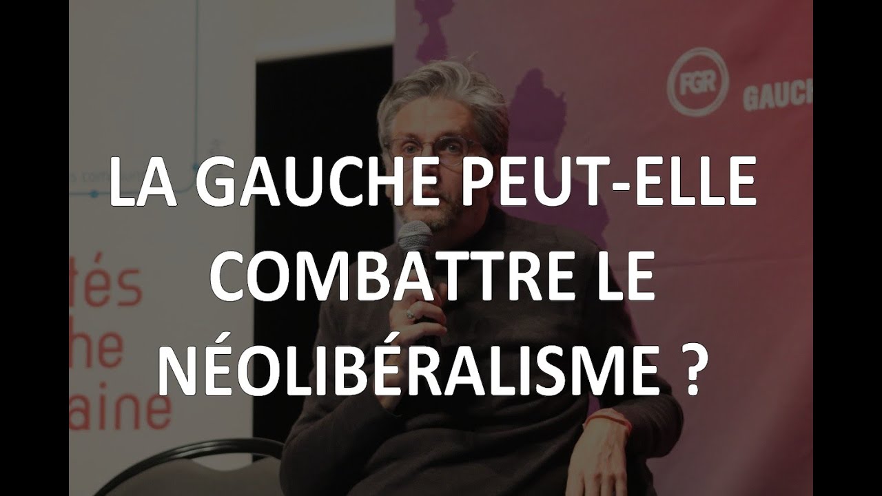 La Gauche peut-elle combattre le néolibéralisme ?