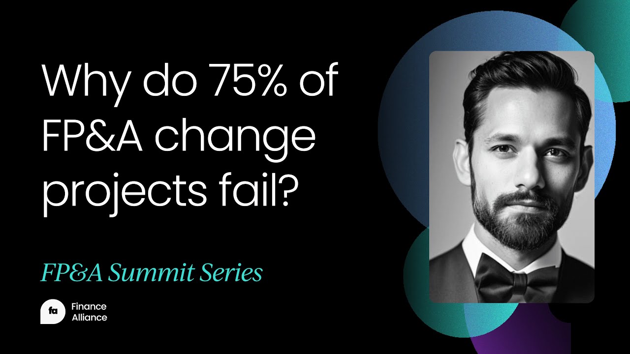 Why 75% of FP&A change projects fail & how to overcome it
