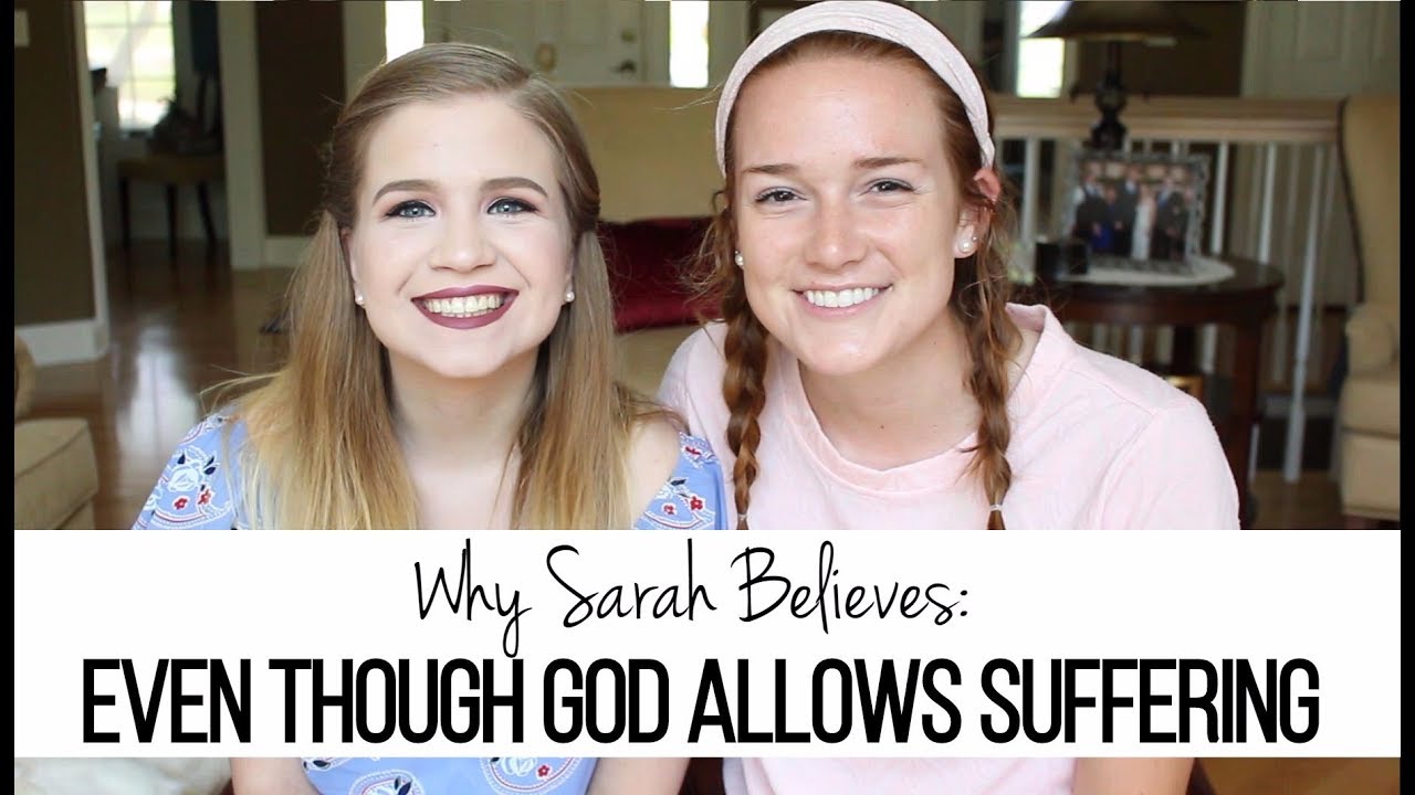 Why Sarah Believes: Even Though God Allows Suffering