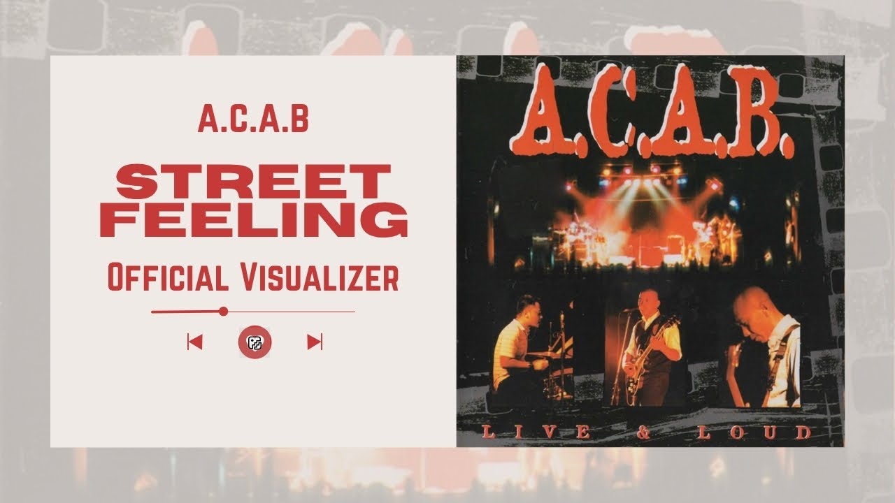 A.C.A.B - Street Feeling (Official Visualizer)