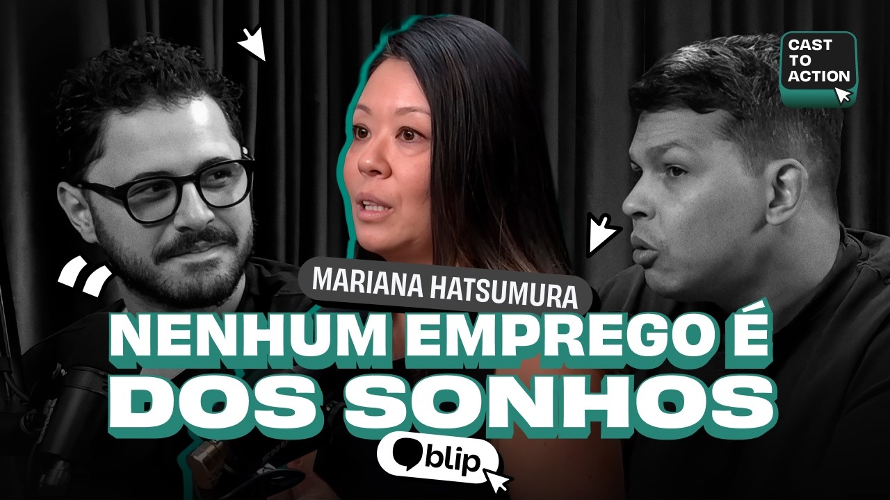 Ep#16 Transição de carreira: multinacional vs startup com Mariana Hatsumura da Blip