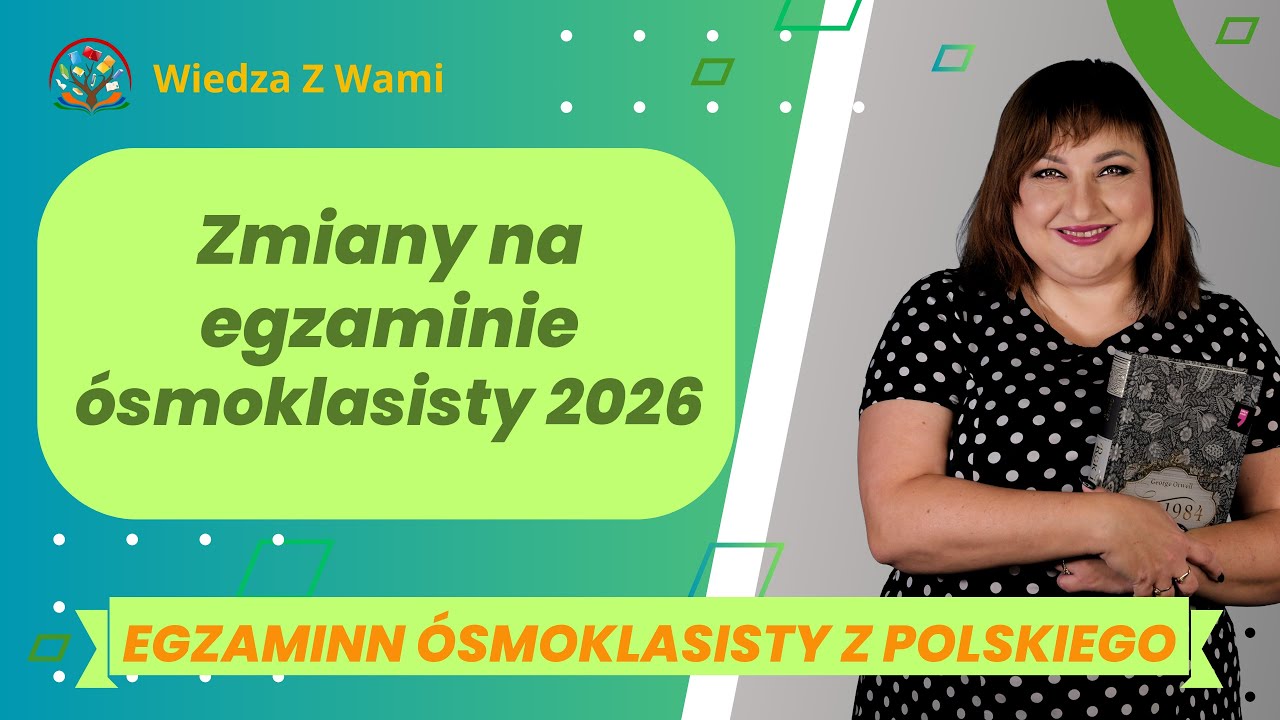 Egzamin Ósmoklasisty 2026: REWOLUCYJNE ZMIANY! Co musisz wiedzieć?