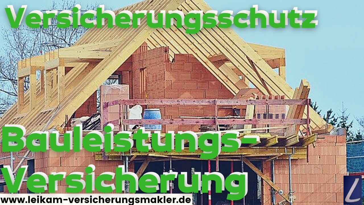 Bauleistungsversicherung | den HAUSBAU richtig versichern | Baumaterial und Bauabschnitte SCHÜTZEN