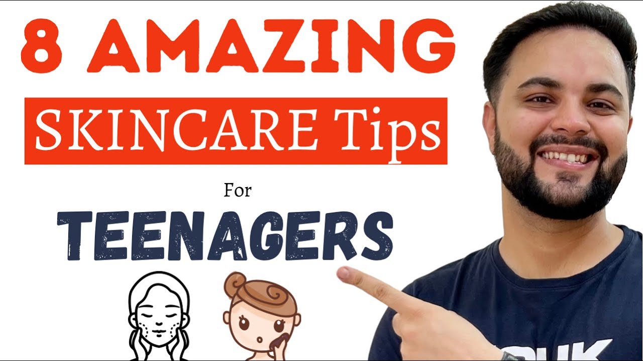 8 Amazing Skincare Tips for Teenagers