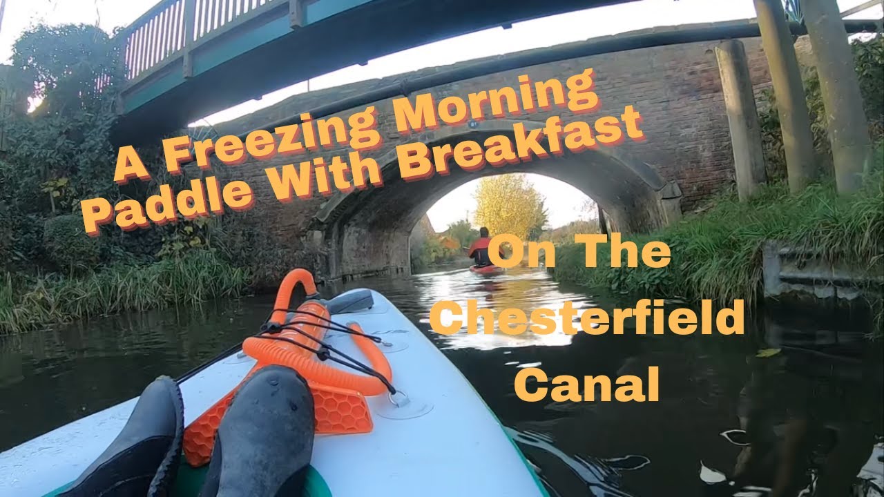 A Crisp, Cold Autumn Paddle & Breakfast on The Chesterfield Canal