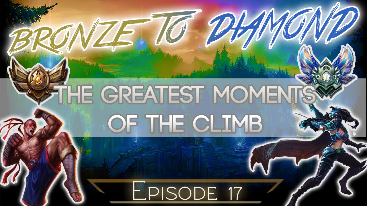 Remembering my climb from Bronze V to Diamond (Best Moments)