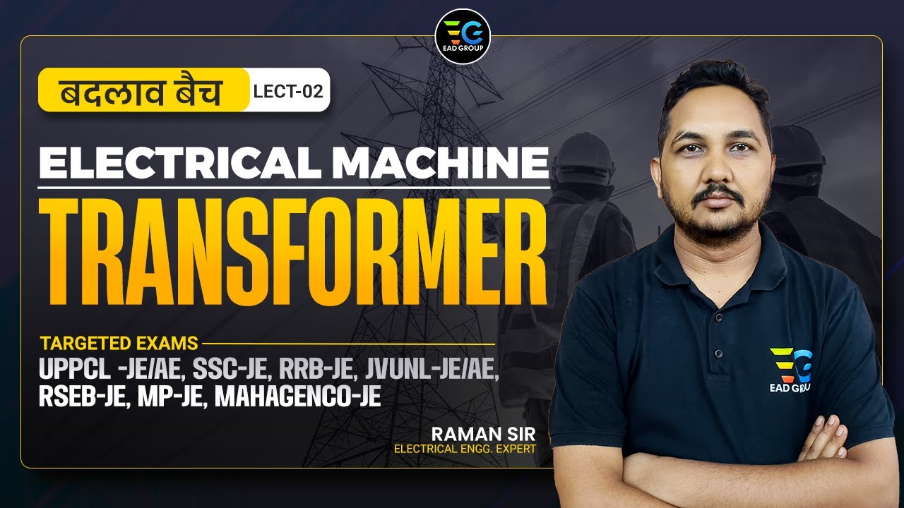 Electrical Machine, Transformer by Raman sir, बदलाव बैच