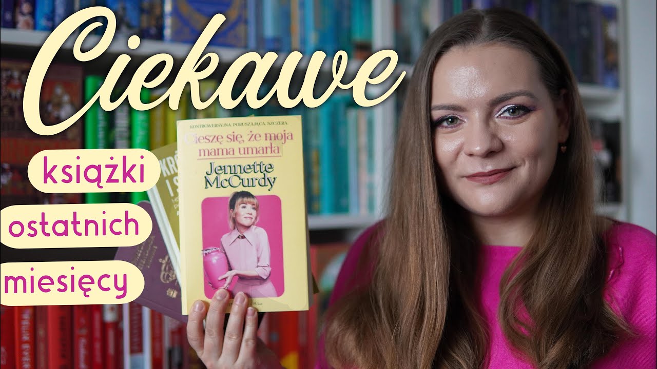 Ciekawe Książki Ostatnich Miesięcy