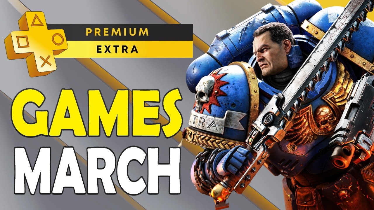 Playstation Plus Extra & Premium Games March 2026 - First Look