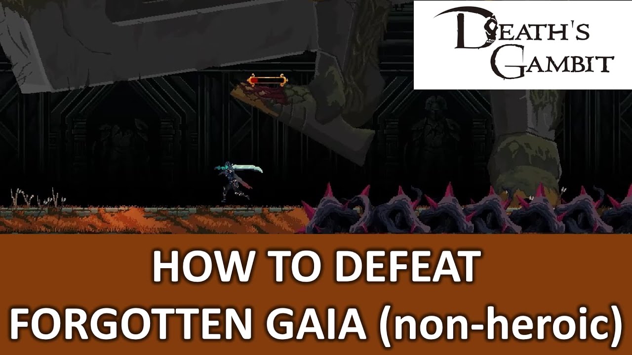 How To Defeat FORGOTTEN GAIA | Boss Battle - Death's Gambit Afterlife