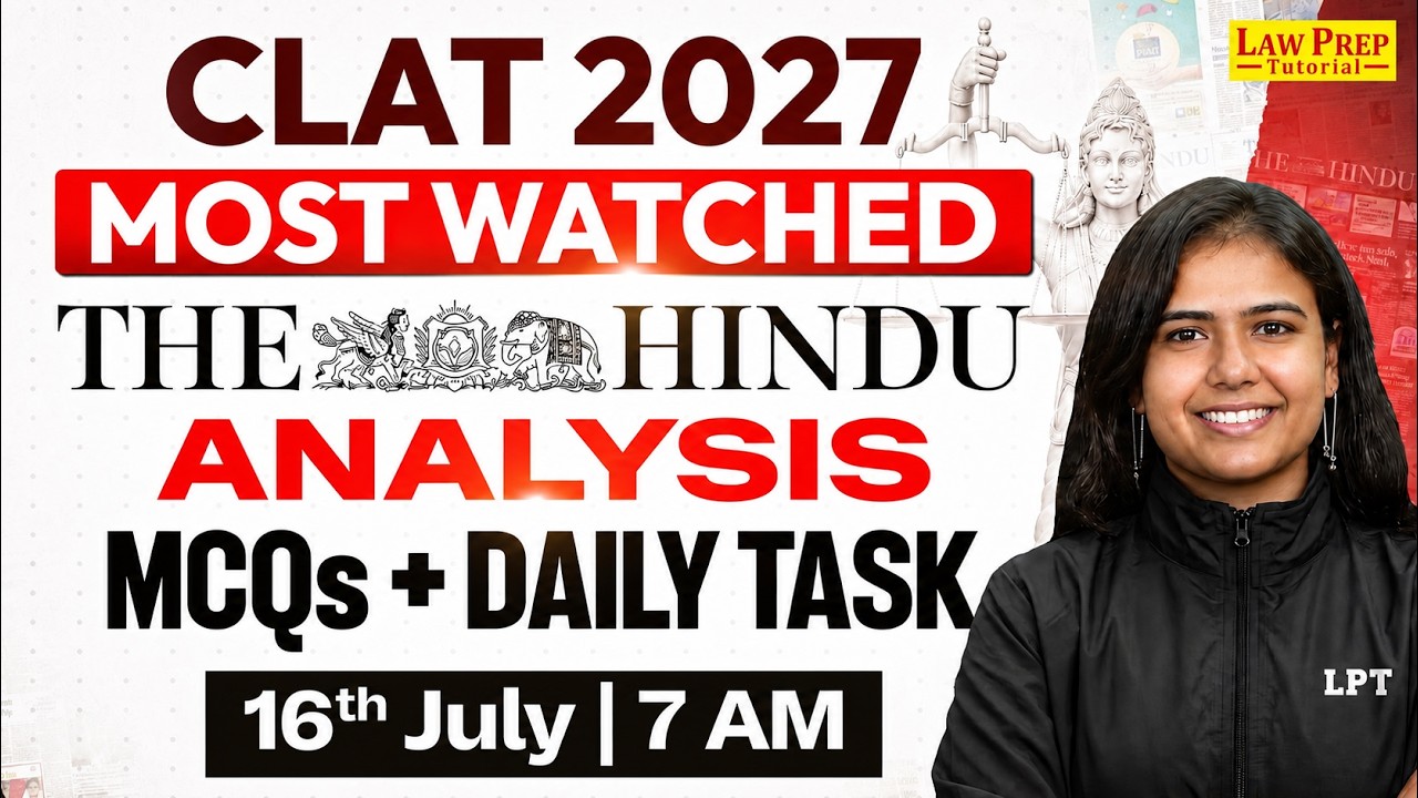 CLAT 2027 Current Affairs | The Hindu Analysis | 16 July 2026 | Important MCQs & Editorials